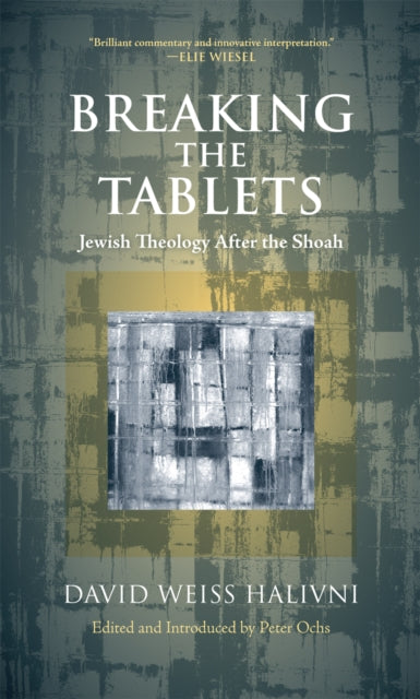 Book cover of: Breaking the Tablets. By: David Weiss Halivni, Daṿid Halivni