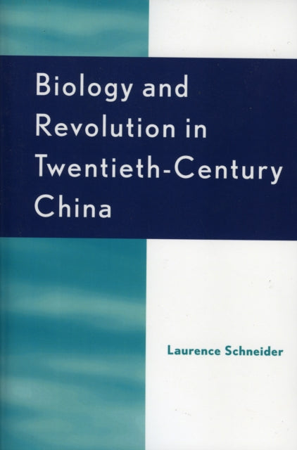 Book cover of: Biology and Revolution in Twentieth-Century China. By: Laurence Schneider