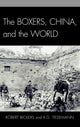 Book cover of: Boxers, China, and the World. By: Robert Bickers