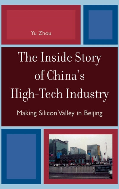 Book cover of: Inside Story of China's High-Tech Industry. By: Yu, Zhou.