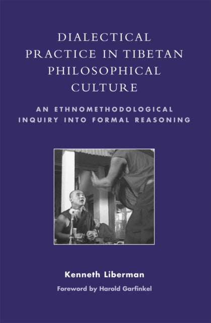 Book cover of: Dialectical Practice in Tibetan Philosophical Culture. By: Harold Garfinkel