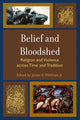 Book cover of: Belief and Bloodshed. By: James Wellman