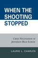 Book cover of: When the Shooting Stopped. By: Laurie L. Charles, Laurie Charls