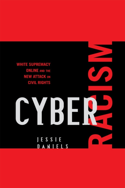Book cover of: Cyber Racism. By: Jessie Daniels