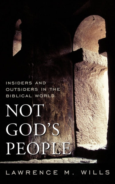 Book cover of: Not God's People. By: Lawrence M. Wills