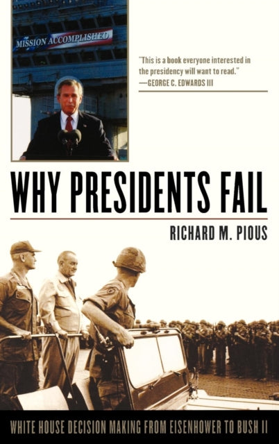 Book cover of: Why Presidents Fail. By: Richard M. Pious
