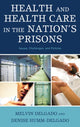 Book cover of: Health and Health Care in the Nation's Prisons. By: Melvin Delgado