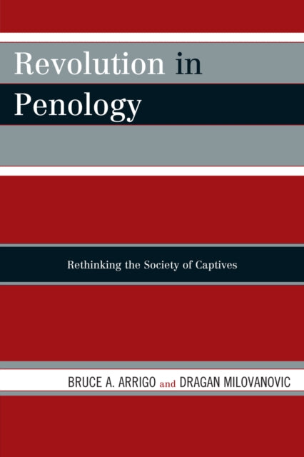 Book cover of: Revolution in Penology. By: Bruce A. Arrigo