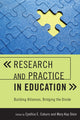 Book cover of: Research and Practice in Education. By: Cynthia E. Coburn