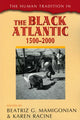 Book cover of: Human Tradition in the Black Atlantic, 1500–2000. By: Beatriz G. Mamigonian