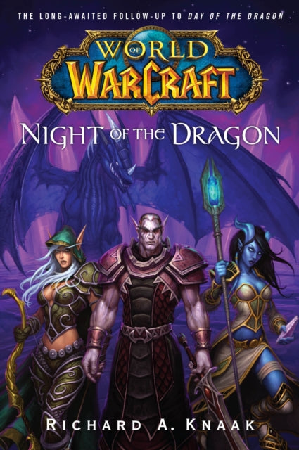 Book cover of: World of Warcraft: Night of the Dragon. By: Richard A. Knaak