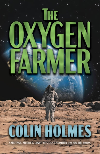 Book cover of: Oxygen Farmer. By: Colin Holmes