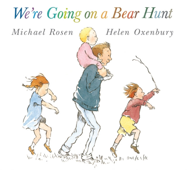 Book cover of: We're Going on a Bear Hunt. By: Michael Rosen