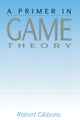 Primer In Game Theory, A