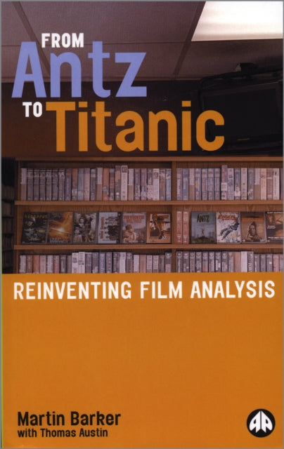 Book cover of: From Antz to Titanic. By: Martin Barker