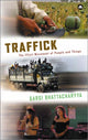 Book cover of: Traffick. By: Gargi Bhattacharyya