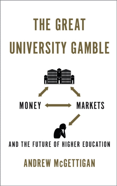 Book cover of: Great University Gamble