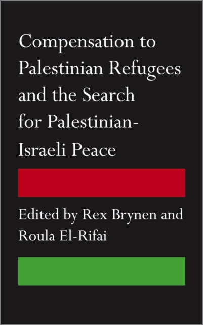Book cover of: Compensation to Palestinian Refugees and the Search for Palestinian-Israeli Peace