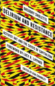 Book cover of: Delirium and Resistance. By: Gregory Sholette