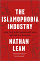 Book cover of: Islamophobia Industry. By: Nathan Lean