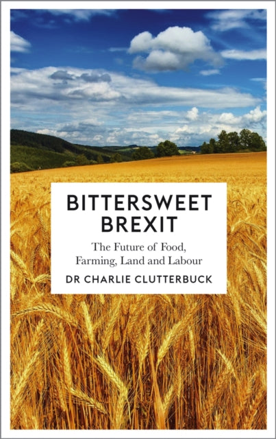 Book cover of: Bittersweet Brexit. By: Charlie Clutterbuck