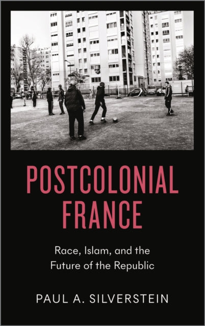 Book cover of: Postcolonial France. By: Paul Silverstein