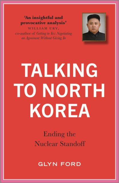 Book cover of: Talking to North Korea. By: Glyn Ford