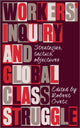 Book cover of: Workers' Inquiry and Global Class Struggle. By: Robert Ovetz