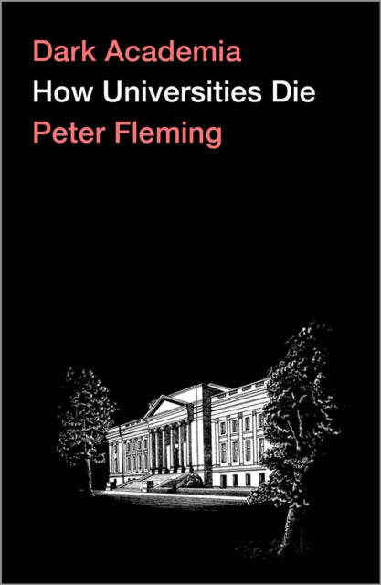 Book cover of: Dark Academia. By: Peter Fleming