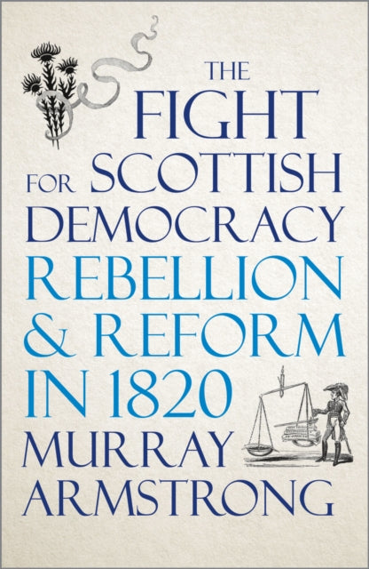 Book cover of: Fight for Scottish Democracy. By: Murray Armstrong