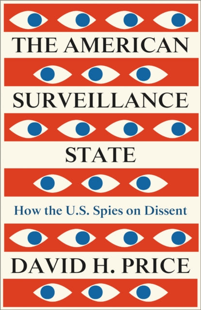 Book cover of: American Surveillance State. By: David H. Price