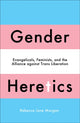 Book cover of: Gender Heretics. By: Rebecca Jane Morgan