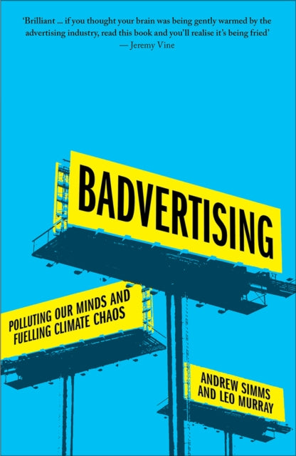 Book cover of: Badvertising. By: Andrew Simms