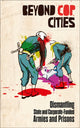 Book cover of: Beyond Cop Cities. By: Joy James