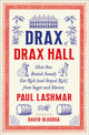 Book cover of: Drax of Drax Hall. By: Paul Lashmar