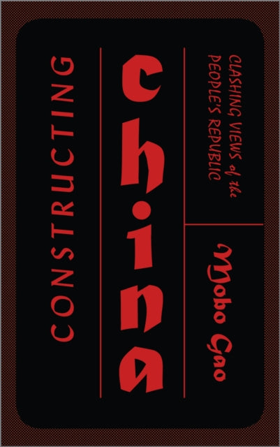 Book cover of: Constructing China. By: Mobo Gao