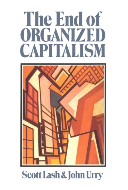 Book cover of: End of Organized Capitalism