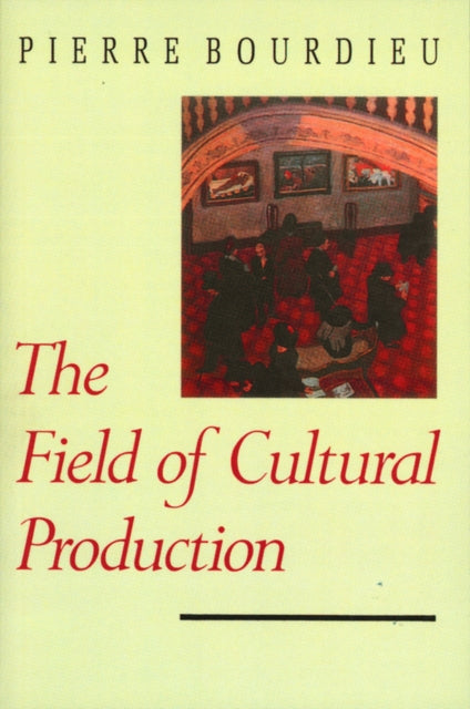 Book cover of: Field of Cultural Production