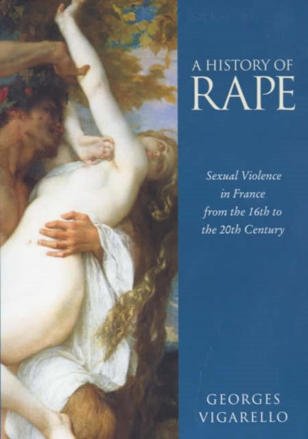 Book cover of: History of Rape. By: Georges Vigarello