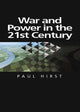 Book cover of: War and Power in the Twenty-First Century. By: Paul Heywood Hirst