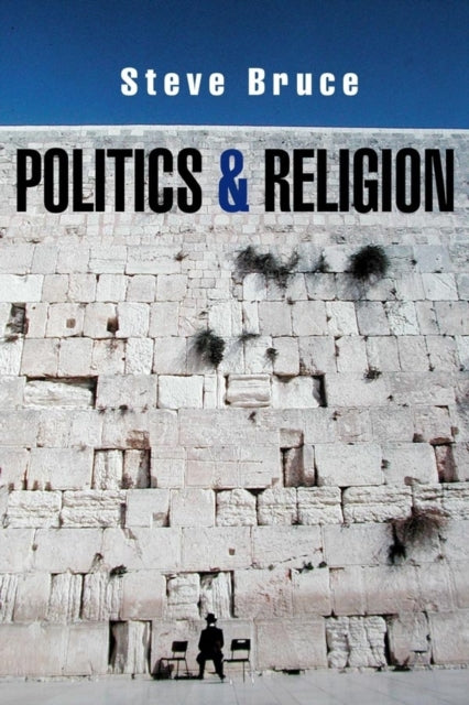 Book cover of: Politics and Religion. By: Steve Bruce