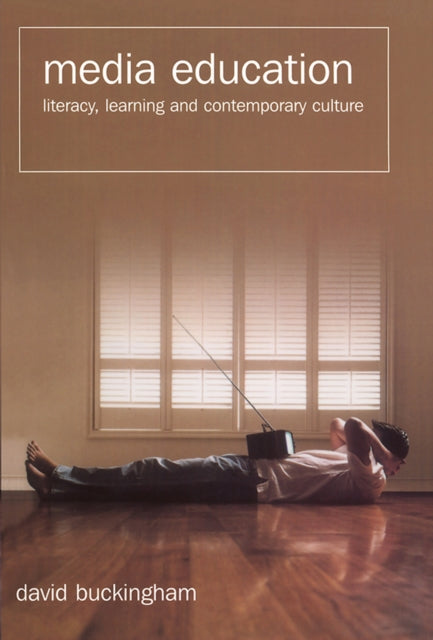 Book cover of: Media Education. By: David Buckingham