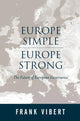 Book cover of: Europe Simple, Europe Strong. By: Frank Vibert