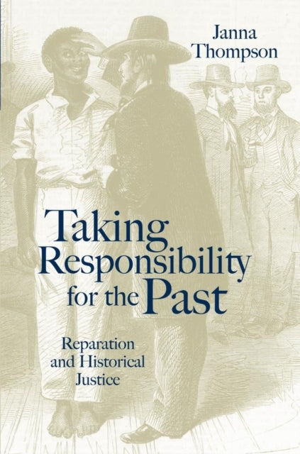 Book cover of: Taking Responsibility for the Past