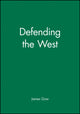 Book cover of: Defending the West. By: James Gow