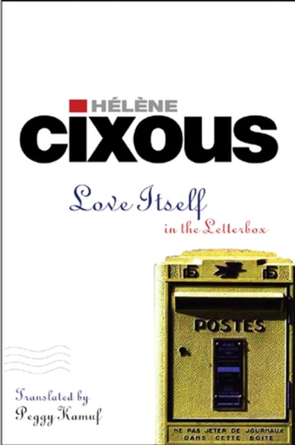 Book cover of: Love Itself. By: Hélène Cixous