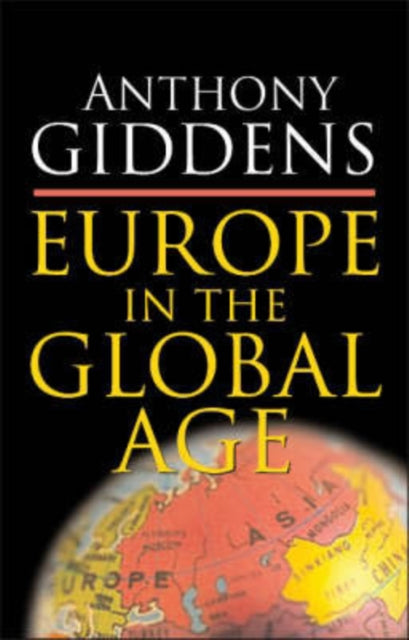 Book cover of: Europe in the Global Age. By: Anthony Giddens