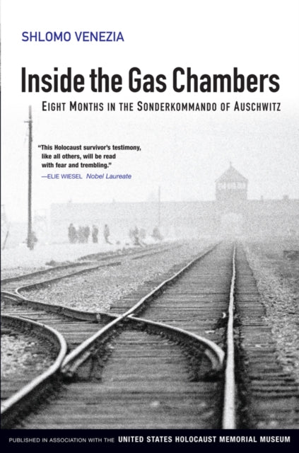 Inside the Gas Chambers, Eight Months in the Sonderkommando of Auschwitz 9780745643847 Shlomo Venezia