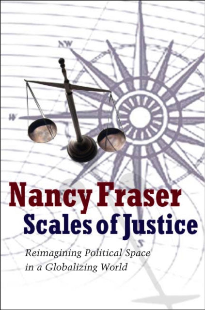 Book cover of: Scales of Justice. By: Nancy Fraser