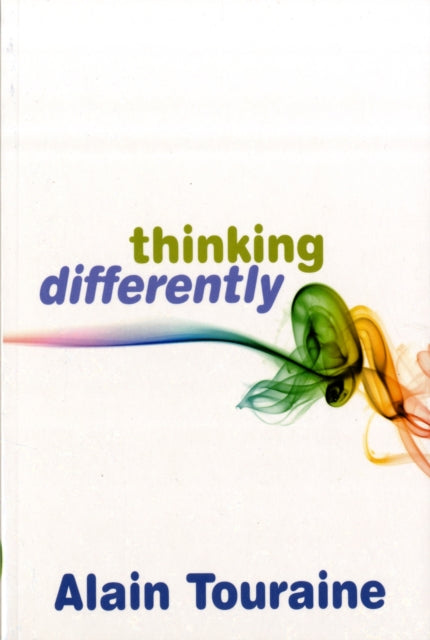 Book cover of: Thinking Differently. By: Alain Touraine